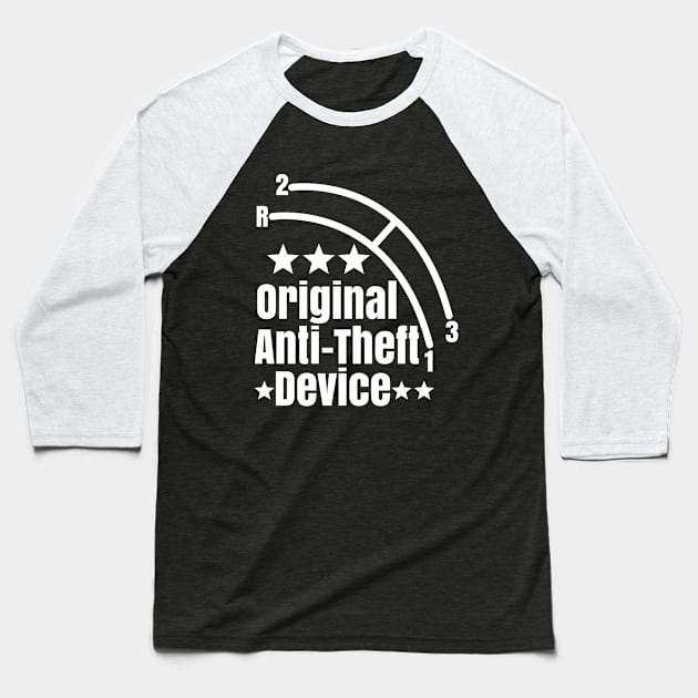 Funny Anti-Theft Car Truck Manual Column Shift Three Speed Baseball T-Shirt by CharJens